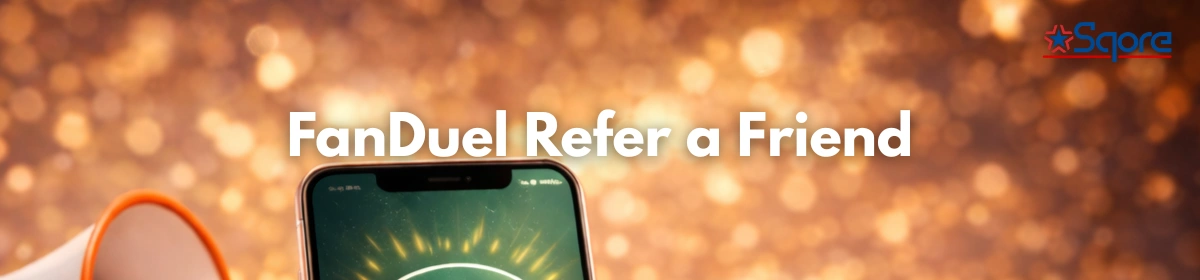 Fanduel Refer a Friend