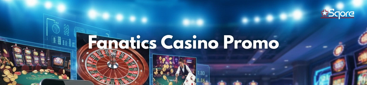 Fanatics Casino Promo Code & Sign Up Bonus – 2026