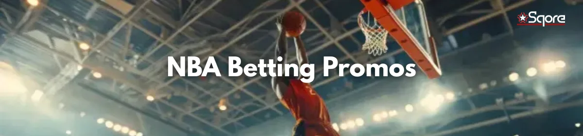 Expert-Verified NBA Betting Promos from Legal & Regulated U.S. Sportsbooks